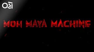 #DoNotWatchThisShow| Moh Maya Machine - Trailer