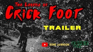 "The Legend of Crick Foot" TRAILER (2023) | ZombieFuel.net