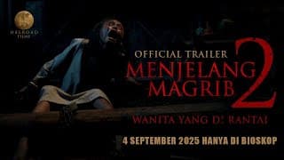 Menjelang Maghrib 2 - Official Trailer