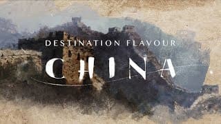 Destination Flavour China | Sneak Peek