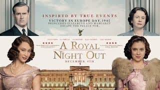 "A Royal Night Out" Theatrical Trailer - Now on iTunes & DVD (U.S.)