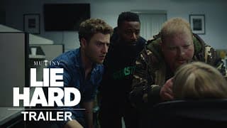Lie Hard | Official Trailer | Mutiny Pictures