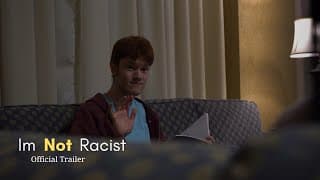 I’m Not Racist Trailer