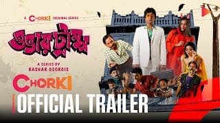 Overtrump | Official Trailer | Chorki Original Series | Chanchal | Mahi | Monwar | Bhabna | Nayeem