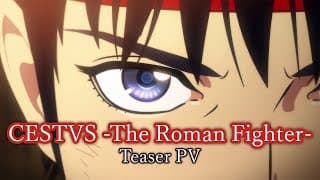 CESTVS -The Roman Fighter- Teaser PV (Eng Subs)