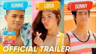 Official Trailer | Ronnie Alonte, Loisa Andalio, Donny Pangilinan | 'James and Pat and Dave'