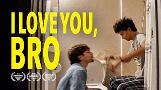 I Love You, Bro | Short Film