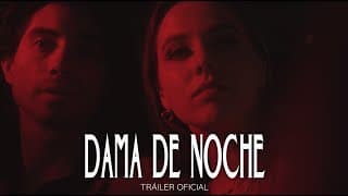 Dama de Noche - Tráiler Oficial [4K]