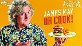 James May: Oh Cook | Teaser Trailer | Prime Video