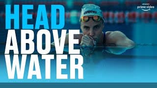 Head Above Water | Official Trailer | Amazon Originals