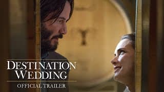 DESTINATION WEDDING | OFFICIAL TRAILER – Winona Ryder, Keanu Reeves Movie | In Theaters August 31