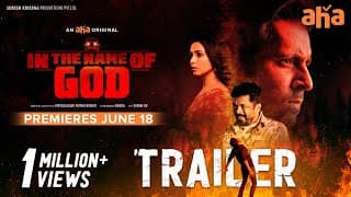 In The Name Of God Trailer [4K] | Priyadarshi, Nandini Rai | Suresh Krissna | An aha Original