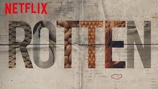 Rotten | Official Trailer [HD] | Netflix