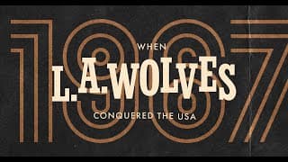 1967: When L.A. Wolves conquered the USA | Documentary Trailer