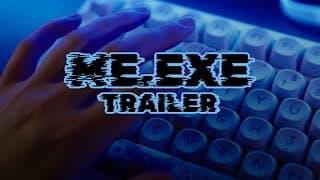 Me.exe Trailer