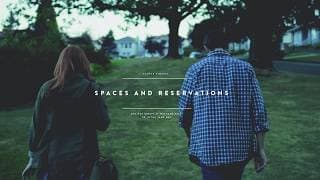 SPACES AND RESERVATIONS - Teaser
