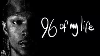 96 of my life