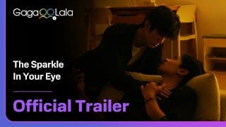 Singapore BL series "The Sparkle In Your Eye" trailer! Premiere on May. 24 on GagaOOLala!