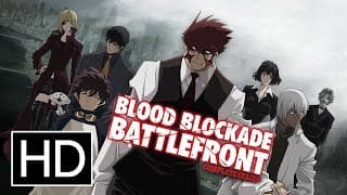 Blood Blockade Battlefront - Official Trailer