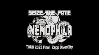 NEMOPHILA TOUR 2023 -Seize the Fate- LIVE Blu-ray [Trailer] (at Zepp DiverCity 2023.2.10)
