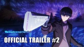 The Irregular at Magic High School THE MOVIE -Yotsuba Succession Arc- | OFFICIAL TRAILER #2