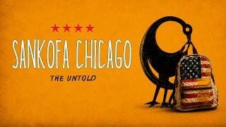 Sankofa Chicago: The Untold Offical Trailer
