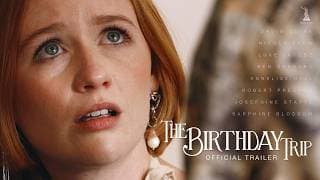 The Birthday Trip (Official Trailer)