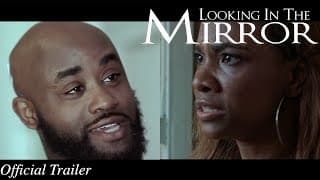 Looking in The Mirror | Official Trailer | New Movie Now Streaming