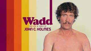 Wadd: The Life & Times of John C. Holmes  (1998) | Trailer