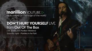Marillion - Out Of The Box (Marillion Weekend 2015) - Don't Hurt Yourself