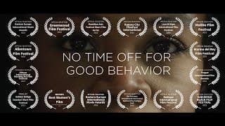 No Time Off For Good Behavior | Award-winning short film