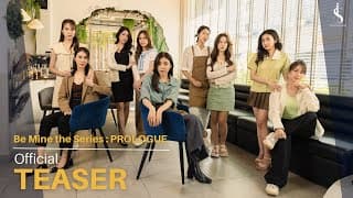 Be Mine the Series : Prologue [Official Teaser]