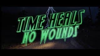 Time Heals No Wounds - Official Trailer