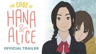 The Case of Hana & Alice [Official Trailer, GKIDS] Out on Blu-Ray™ and Digital on September 17!