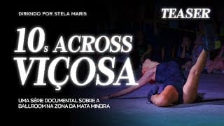 10s Across Viçosa (Teaser Trailer)
