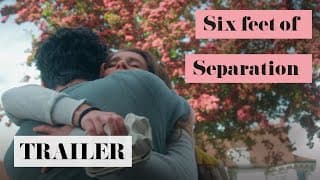 Six Feet of Separation | Official Trailer