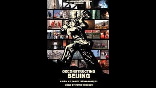 Deconstructing Beijing / Pekin Deconstruction EXTRAIT