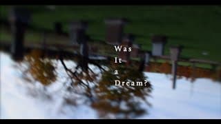 Was It a Dream? (short film)