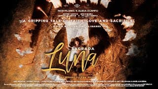 Official  Trailer "SAGRADA LUNA" a Gripping Tale of Faith Love & Sacrifice