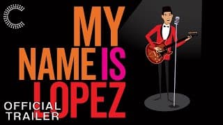 My Name is Lopez | Official Trailer