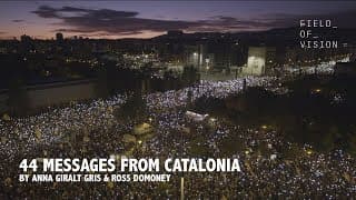 Field of Vision - 44 Messages from Catalonia