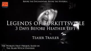 Blair Witch Prequel * Legends of Burkittsville: 3 Days Before Heather Left  * Teaser Trailer *