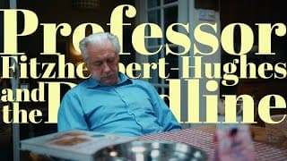 [Trailer] Professor Fitzherbert-Hughes and the Deadline 🎓🎂