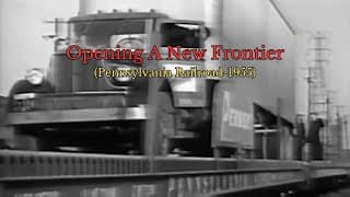 Opening A New Frontier (Pennsylvania Railroad-1955)