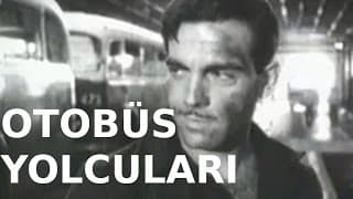 Otobüs Yolcuları - Türk Filmi