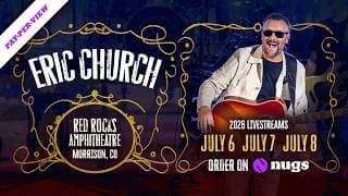 Eric Church 7/7/26 LIVE from Red Rocks Amphitheatre, Morrison, CO
