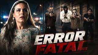 🎬 Trailer Oficial: ERROR FATAL - EL SECUESTRO DE MI HIJA | NARCOS @HuizarTV