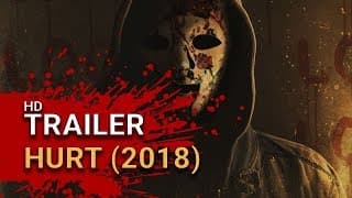 Hurt (2018 ) - Theatrical Trailer