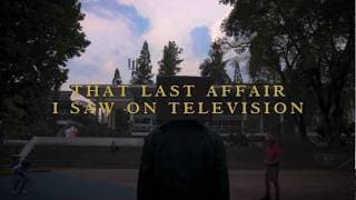 That Last Affair I Saw on Television - Teaser