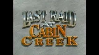 Last Raid at Cabin Creek Trailer